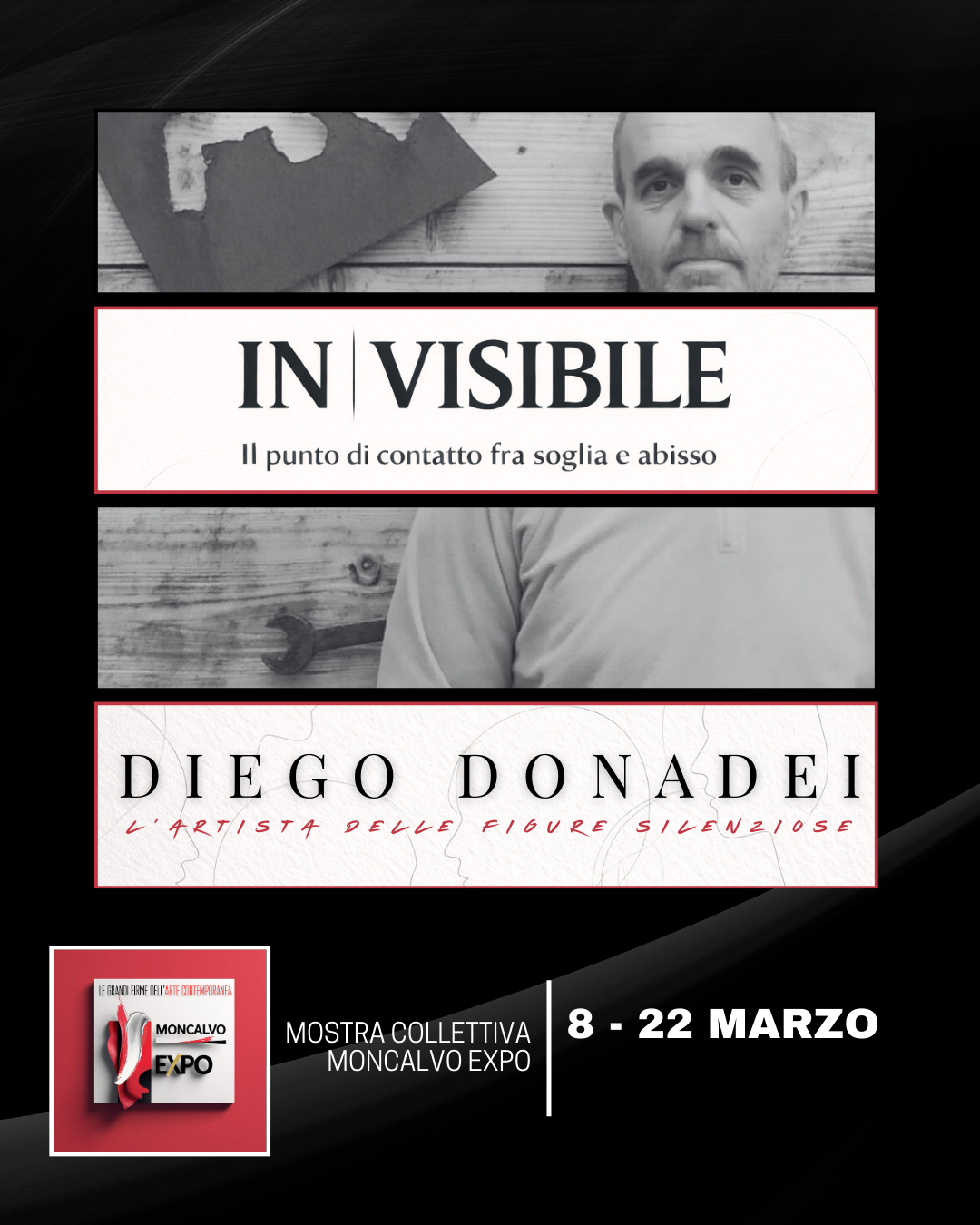 Locandina Diego Donadei, IN|VISIBILE, Moncalvo Expo, 8–22 marzo